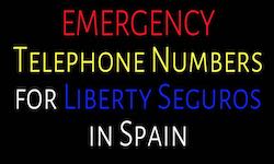 Emergency telephone numbers for Liberty Seguros in Spain and Europe 