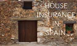 Get a quote for house, home, holiday home insurance in Spain Get a quote for House insurance in Spain with www.insuranceinspain.com