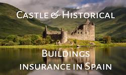 Castle , fortress and historical buildings insurance in Spain